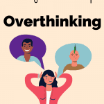 Anxiety and Overthinking Everything